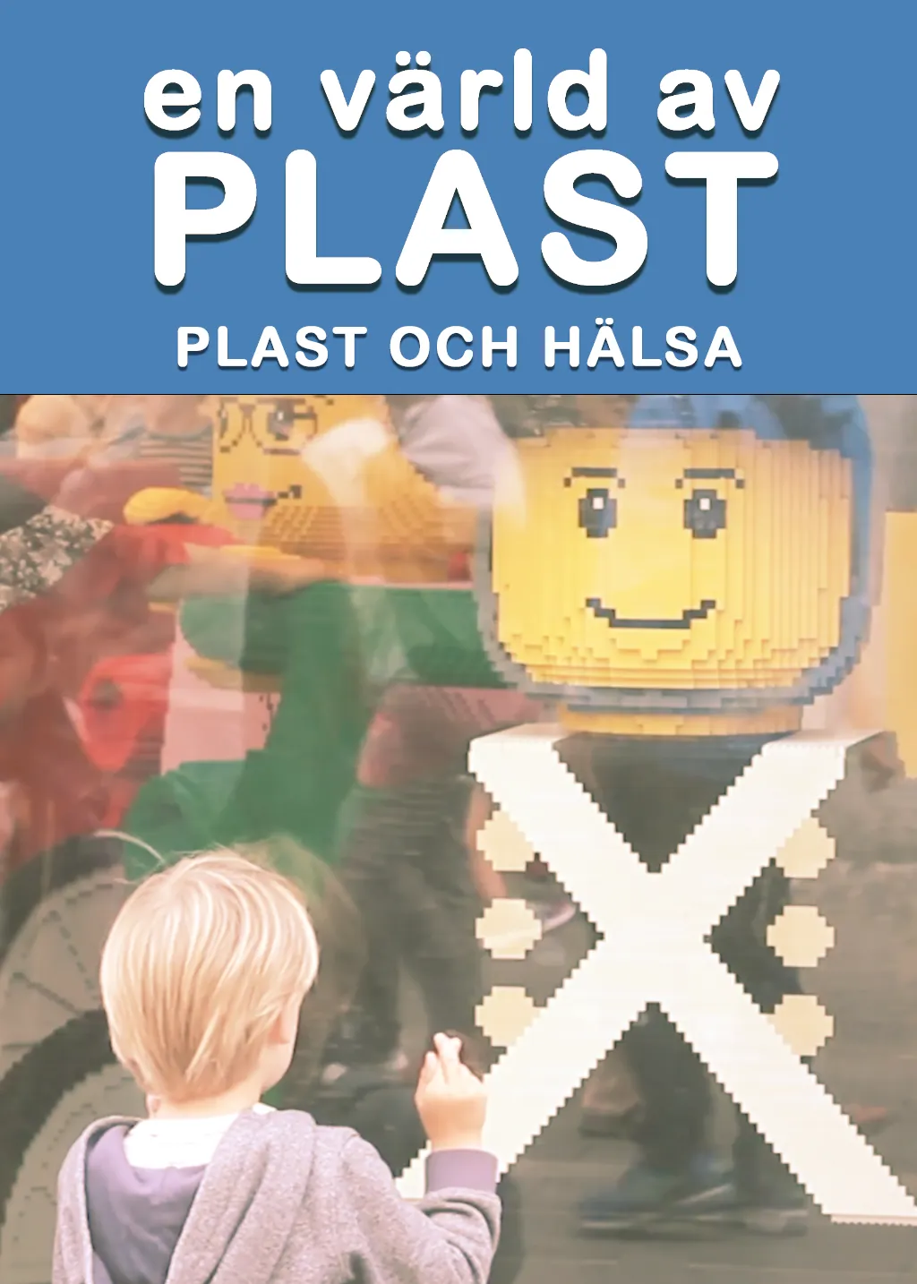 En värld av plast – Plast och hälsa