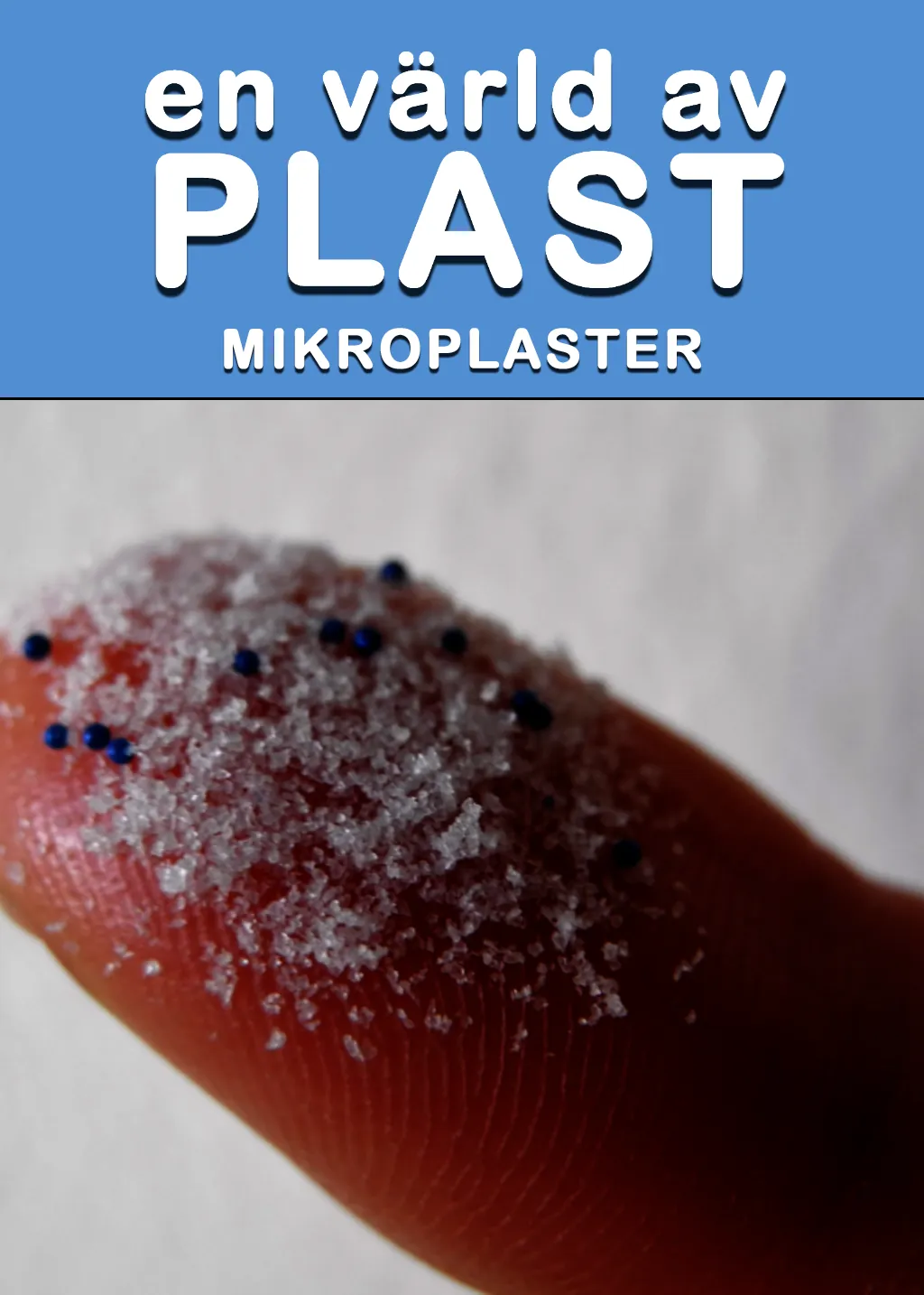 En värld av plast – Mikroplaster