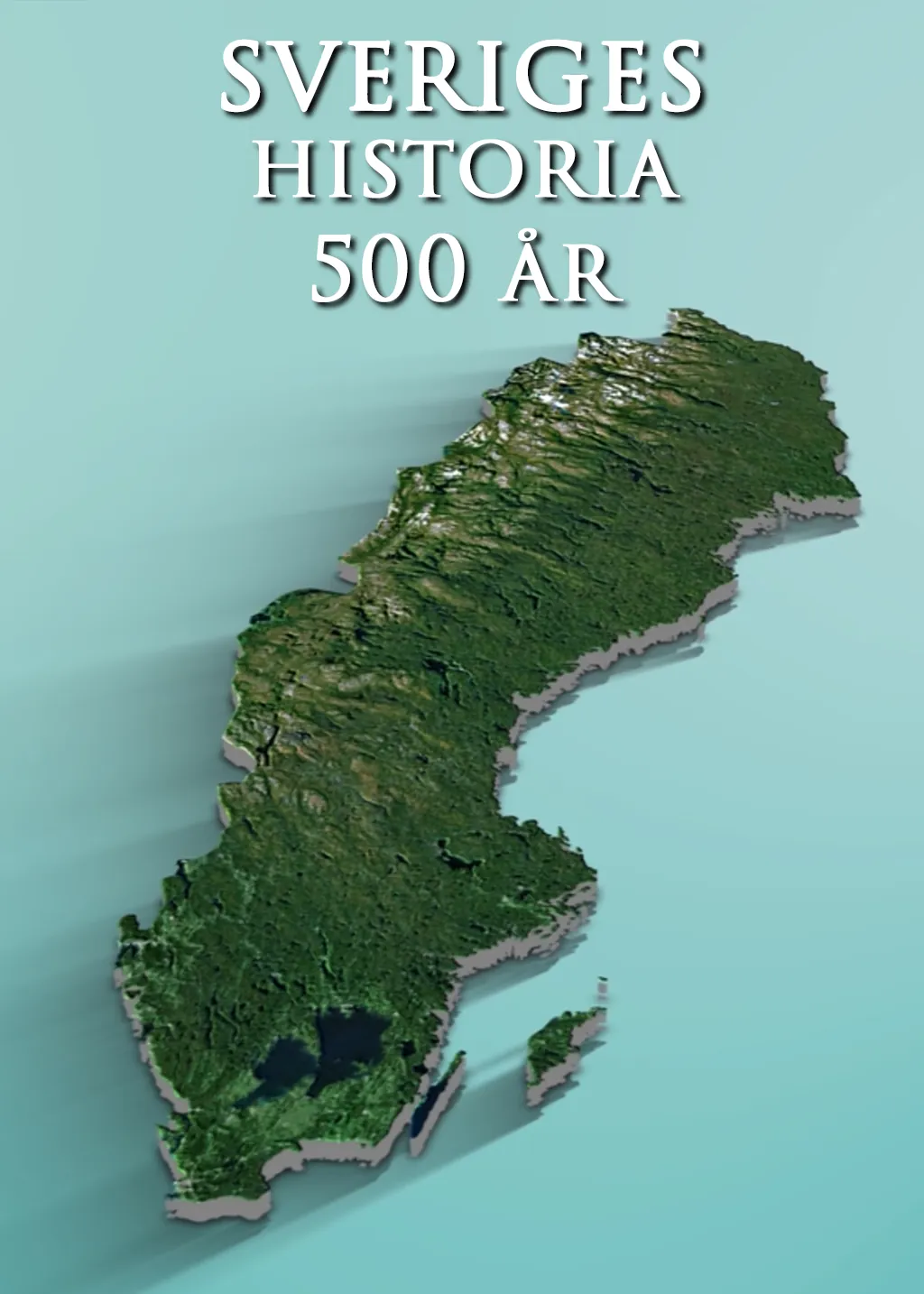 Sveriges Historia 500 år